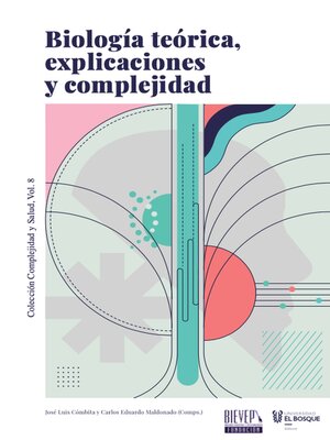 cover image of Biología teórica, explicaciones y complejidad